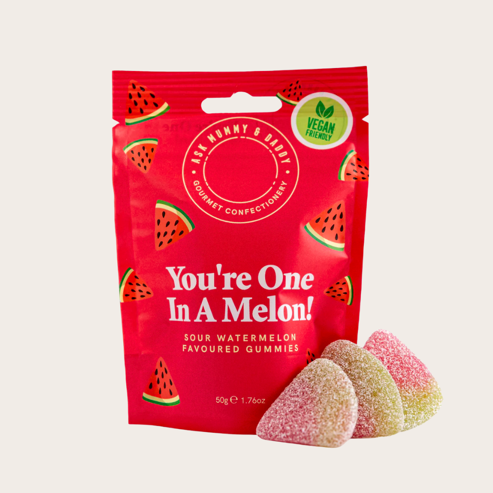 You're One in A Melon Sweets