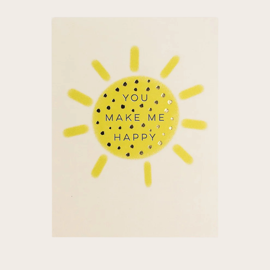 You Make Me Happy Card