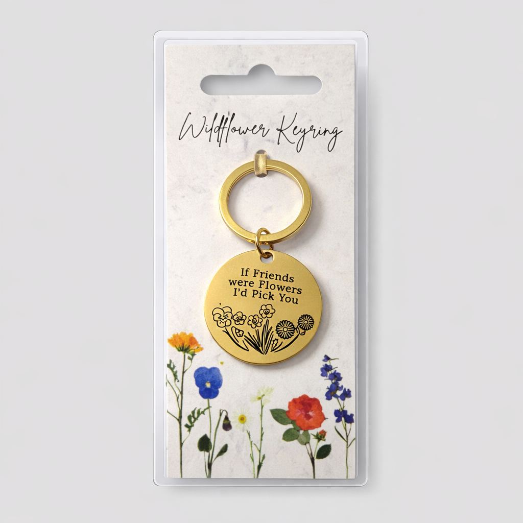 If Friends Were Flowers I’d Pick You Keyring